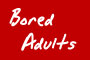 Bored Adults
